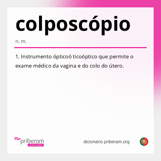 
   Significado de colposcópio