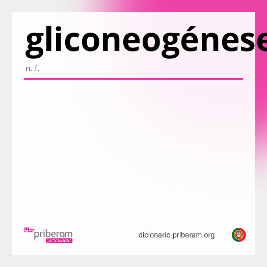 
   Significado de gliconeogénese