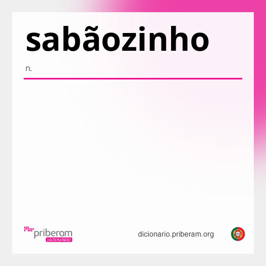 
   Significado de sabãozinho