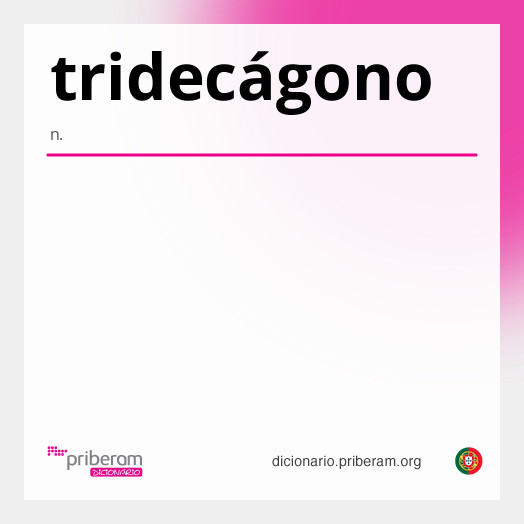 
   Significado de tridecágono
