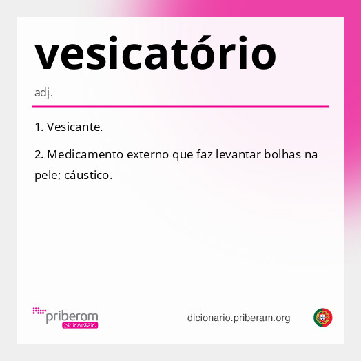 
   Significado de vesicatório